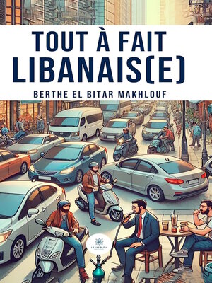 cover image of Tout à fait Libanais(e)